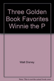 Three Golden Book Favorites Winnie the P