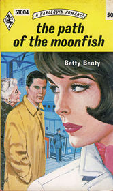 The Path of the Moonfish (Harlequin Romance, No 1004)