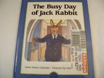 The Busy Day of Jack Rabbit (Busy Day Series)