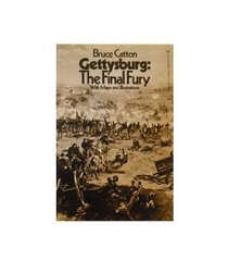 Gettysburg: The Final Fury with Maps and Illustrations