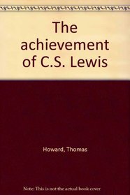 The achievement of C. S. Lewis