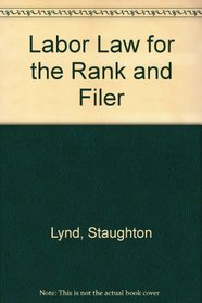 Labor Law for the Rank and Filer (A Singlejack little book)