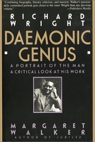 Richard Wright : Daemonic Genius
