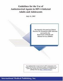 Guidelines for the Use of Antiretroviral Agents in HIV-1-Infected Adults and Adolescents