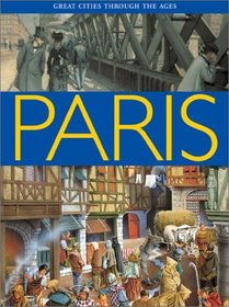 Paris (Great Cities Through the Ages)