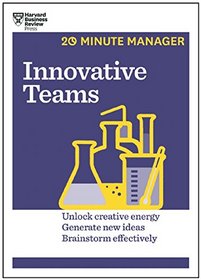 Innovative Teams (20-Minute Manager Series)