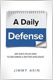 A Daily Defense: Apologetics Lessons for Every Day