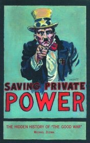 Saving Private Power: The Real Reaons America Goes to War