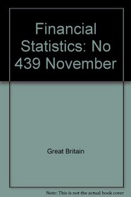 Financial Statistics: No 439 November (Financial Statistics)