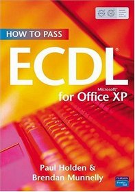 How To Pass Ecdl: For Microsoft Office Xp