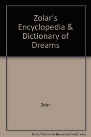 Zolar's Encyclopedia & Dictionary of Dreams