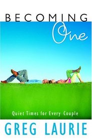 Becoming One: Quiet Times for Every Couple