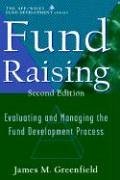 Fund Raising : Evaluating and Managing the Fund Development Process (AFP/Wiley Fund Development Series)  (The Nsfre/Wiley Fund Development Series)