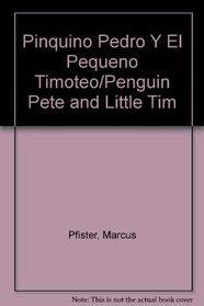 Pinquino Pedro y el pequeno Timoteo (Spanish Edition)