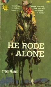 He Rode Alone: An Original Gold Medal Novel (G K Hall Nightingale Series Edition)