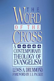 The Word of the Cross: A Contemporary Theology of Evangelism