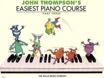 John Thompson's Easiest Piano Course - Part 3: Part 3
