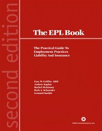 The EPL Book: The Practical Guide to Employment Practices Liability and Insurance