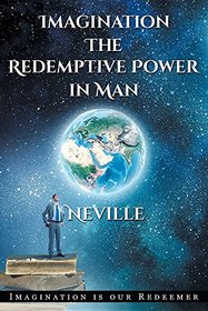 Imagination: The Redemptive Power in Man