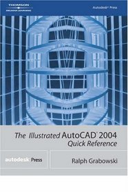 The Illustrated AutoCAD 2004 Quick Reference