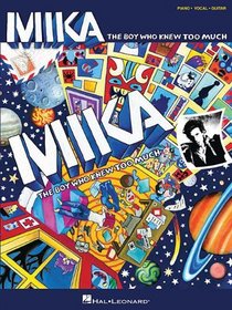 Mika - The Boy Who Knew Too Much (Piano/Vocal/Guitar Artist Songbook)
