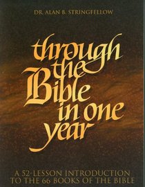 Through the Bible in One Year: A 52-Lesson Introduction to the 66 Books of the Bible
