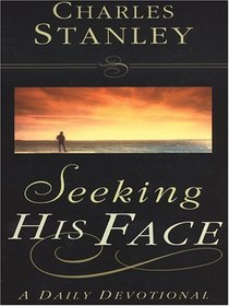 Seeking His Face: A Daily Devotional (Walker Large Print Books)