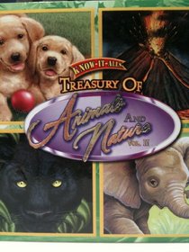 Treasury of Animals and Nature: Vol. II (Know-It-Alls)