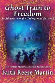 Ghost Train to Freedom (JMP Mystery Series)
