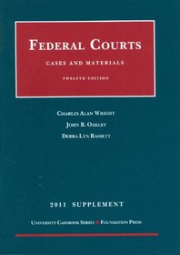 Cases and Materials on Federal Courts, 12th, 2011 Supplement