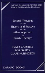 Second Thoughts on the Theory and Practice of the Milan Approach to Family Therapy (Systemic Thinking & Practice)