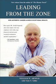 Leading from the Zone: How Authentic Leaders Achieve Exceptional Results