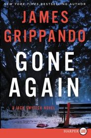 Gone Again (Jack Swyteck, Bk 12) (Larger Print)