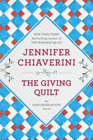 The Giving Quilt (Elm Creek Quilts, Bk 20)