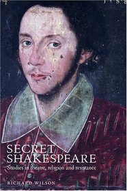 Secret Shakespeare : Studies in Theatre, Religion and Resistance