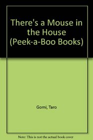 There's a Mouse in the House (Peek-a-Boo Books)