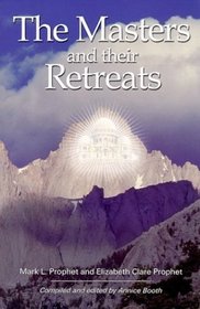 The Masters and Their Retreats (Climb the Highest Mountain)