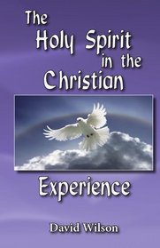 The Holy Spirit in the Christian Experience