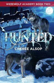 Werewolf Academy Book 2: Hunted: Hunted (Volume 2)