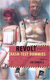Revolt of the Crash-Test Dummies: Poems