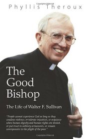 The Good Bishop: The Life of Walter F. Sullivan