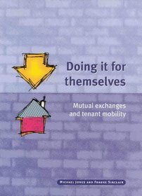 Doing it for Themselves: The Significance of Mutual Exchanges for Mobility in Social Housing