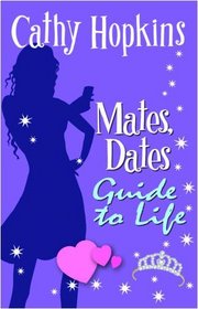 Mates, Dates Guide to Life (Mates Dates)