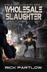 Wholesale Slaughter (Wholesale Slaughter, Bk 1)