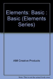 Elements: Basic : Basic (Elements Series)