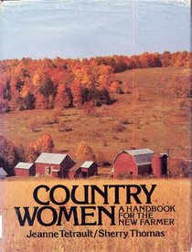 Country Women: A Handbook for the New Farmer