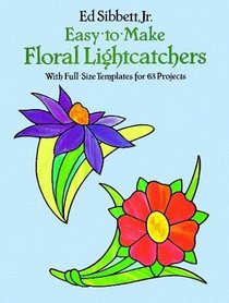 Small Floral Stained Glass Designs with 63 Full-Sized Templates