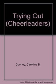 Trying Out (Cheerleaders, No 1)
