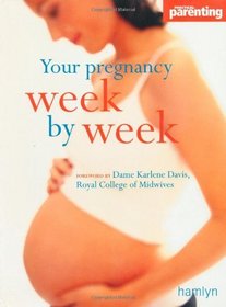Your Pregnancy Week-By-Week (Practical Parenting)