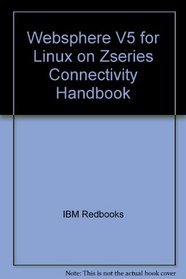 Websphere V5 for Linux on Zseries Connectivity Handbook (IBM Redbooks)